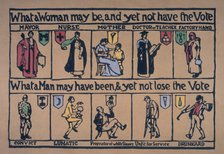 'What a woman may be, and yet not have the Vote', c1912. Artist: Unknown