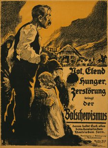 Bolshevism Brings Hardship, Misery, Hunger, Destruction, 1919. Creator: Anonymous ().