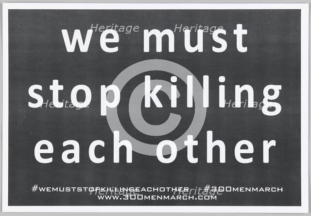 Placard for the 300 Men March, 2015. Creator: COR Health Institute.