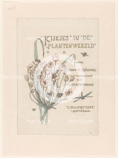 Design for title page of "Kijkjes in de plantenwereld" (Peeks into the plant..., in or before 1893. Creator: Willem Wenckebach.
