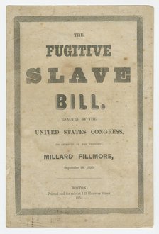 The Fugitive Slave Bill, 1854. Creator: Unknown.