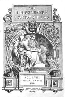 Front page of the "Illustrated London News", January-July, 1871. Creator: Unknown.