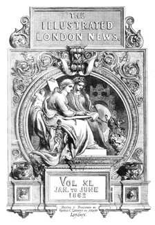 Front page of the "Illustrated London News", Volume XL, January-June 1862. Creator: Unknown.