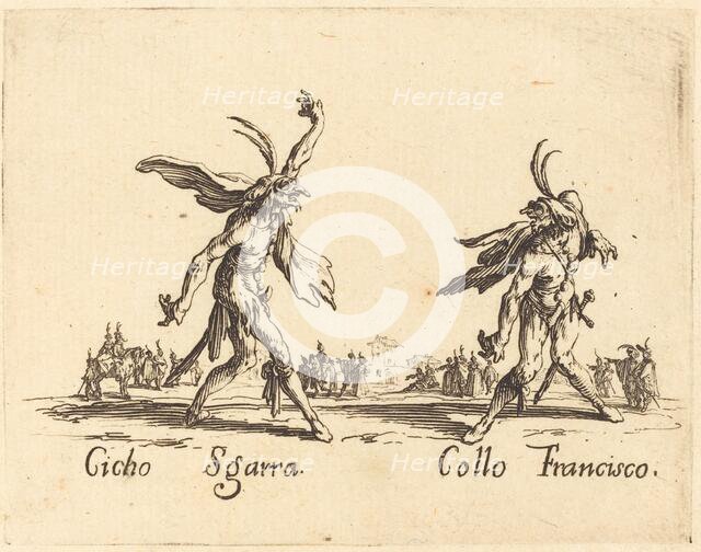 Cicho Sgarra and Collo Francisco, c. 1622. Creator: Jacques Callot.