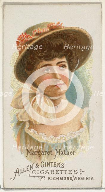 Margaret Mather, from World's Beauties, Series 1 (N26) for Allen & Ginter Cigarettes, 1888., 1888. Creator: Allen & Ginter.