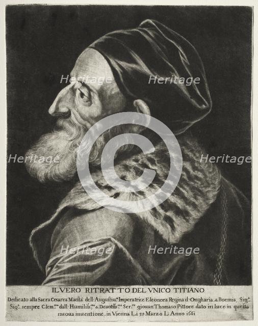 Portrait of Titian, 1661. Creator: Jan Thomas (Flemish, 1617-1678).