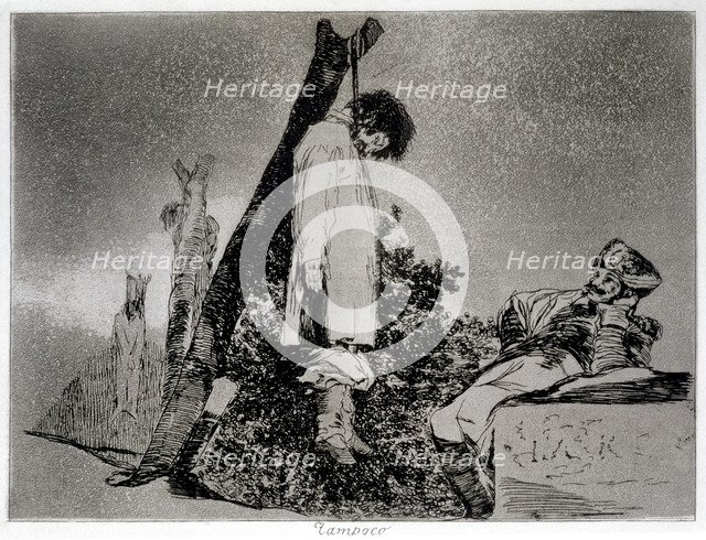 The Disasters of War, a series of etchings by Francisco de Goya (1746-1828), plate 36: 'Tampoco' …