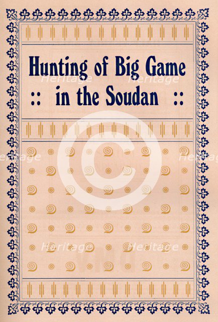 'Hunting of Big Game in the Soudan', 1917. Artist: Unknown.
