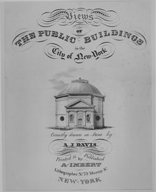 Title page: Views of the Public Buildings in the City of New York (Rotunda, Corner of Ch..., 1827. Creator: Anthony Imbert.