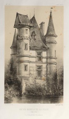 ...Pl. 63, Ancien Manoir De La Fosse (Saône et Loire), 1860. Creator: Victor Petit (French, 1817-1874).