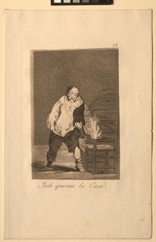 Caprichos: And His House is on Fire.. Creator: Francisco de Goya (Spanish, 1746-1828).