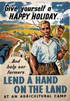 Give Yourself A Happy Holiday Lend A Hand On The Land poster, WWII. Creator: Mary Le Bon.
