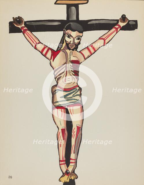 Plate 26: Christ Crucified: From Portfolio "Spanish Colonial Designs of New Mexico", 1935/1942. Creator: Unknown.
