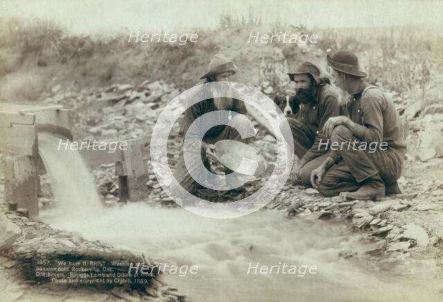 We have it rich Washing and panning gold, Rockerville, Dak Old timers, Spriggs, Lamb..., 1889. Creator: John C. H. Grabill.