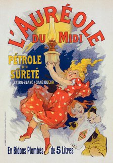 L'Aureole du Midi, Pétrole de sureté, 1893. Creator: Chéret, Jules (1836-1932).
