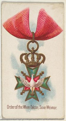 Order of the White Falcon, Saxe Weimar, from the World's Decorations series (N30) for Alle..., 1890. Creator: Allen & Ginter.