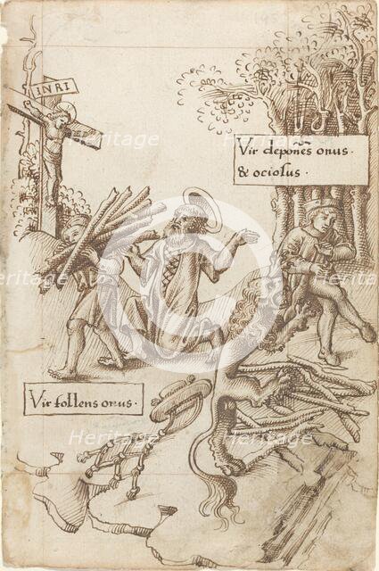 Help Him Who Takes up His Burden, Not Him Who Lays It down [fol. 31 recto], c. 1512/1515. Creator: Unknown.