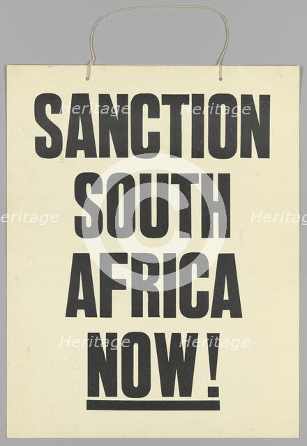 Placard reading "Sanction South Africa Now!", late 20th century. Creator: Unknown.