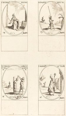 St. Matilda; St. Longinus; St. Cyriacus; St. Heribert. Creator: Jacques Callot.