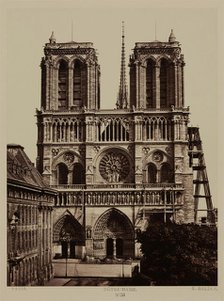 Notre Dame, between 1860 and 1870. Creator: Edouard Baldus.