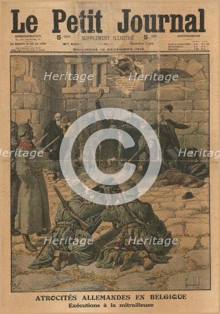 German atrocities in Belgium: execution by machine gun, 1915. Creator: Unknown.