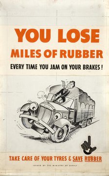 'You lose miles of rubber every time you jam on your brakes!...', WWII poster, between 1939 and 1946 Creator: Central Office of Information.