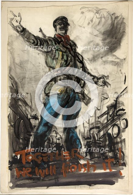 'Together we will finish it', World War II poster, between 1939 and 1946. Creators: Central Office of Information, Unknown.