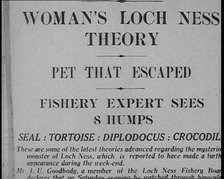 Newspaper Headline Reading: 'Woman's Loch Ness Theory - Pet That Escaped - Fishery Expert..., 1933. Creator: British Pathe Ltd.