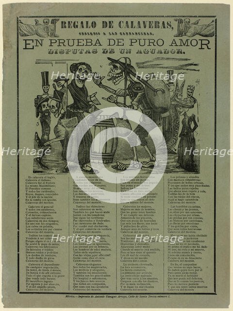 Gift of Calaveras, Given to the Chickpea Sellers. As Proof of True Love, Quarrels of a Water..., n.d Creator: José Guadalupe Posada.