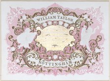 Trade card for William Taylor, engraver, embosser and printer, 19th century. Creator: Anon.