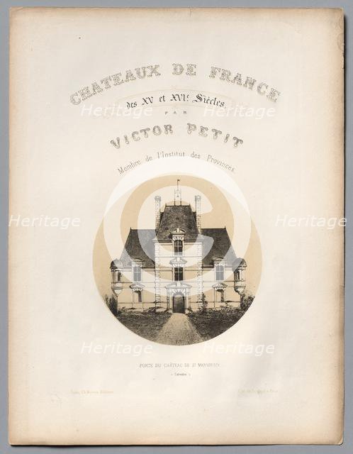 Frontispiece, Porte du Château de St Manvieux (Calvados), 1860. Creator: Victor Petit (French, 1817-1874); Ch. Boivin; Printer: Godard, Paris; Printmaker: Victor Petit.