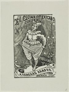 Mexican Clown, no 6, n.d. Creator: José Guadalupe Posada.