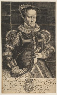 Mary I, Queen of England, 1600-1627. Creator: Francis Delaram.