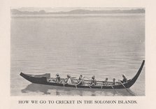 'How We Go to Cricket in the Solomon Islands', 1912.