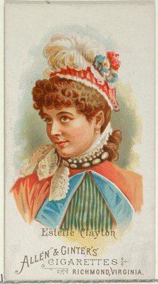 Estelle Clayton, from World's Beauties, Series 1 (N26) for Allen & Ginter Cigarettes, 1888., 1888. Creator: Allen & Ginter.