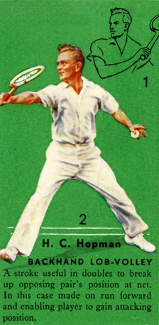 'H. C. Hopman - Backhand Lob-Volley', c1935. Creator: Unknown.