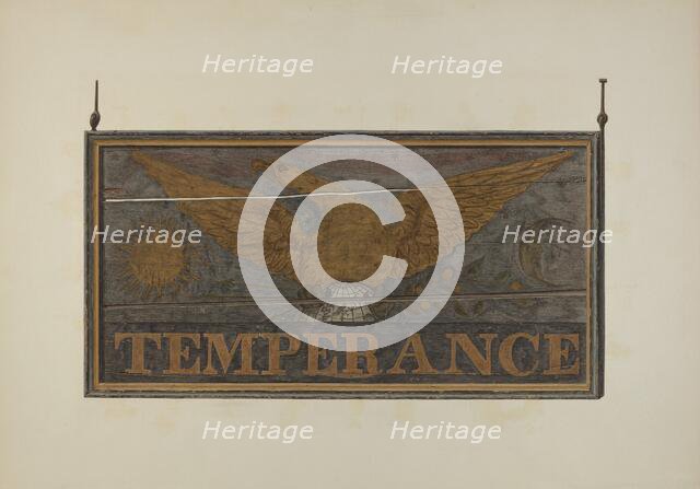 Tavern Sign: "Temperance", c. 1940. Creator: John Matulis.