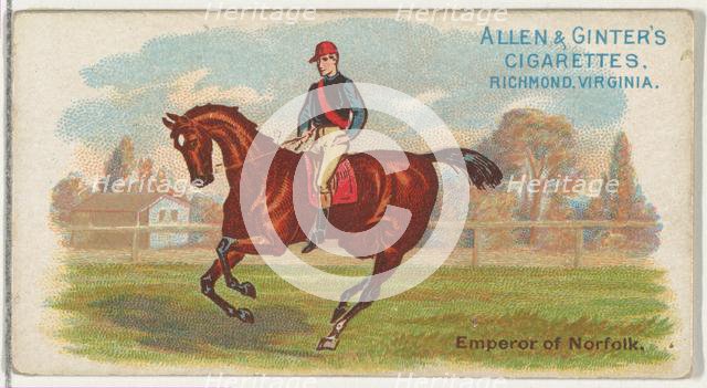 Emperor Norfolk, from The World's Racers series (N32) for Allen & Ginter Cigarettes, 1888. Creator: Allen & Ginter.
