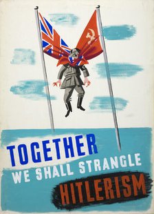 'Together we shall strangle Hitlerism', World War II poster, between 1939 and 1946. Creators: Central Office of Information, Unknown.