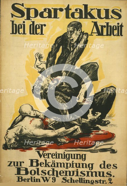 Spartakus at Work. Association for the Fight against Bolshevism, 1919. Creator: Anonymous ().