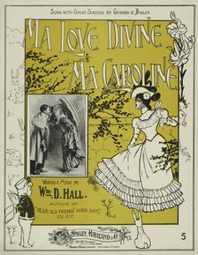 'Ma love divine, ma Caroline', 1899. Creator: Unknown.