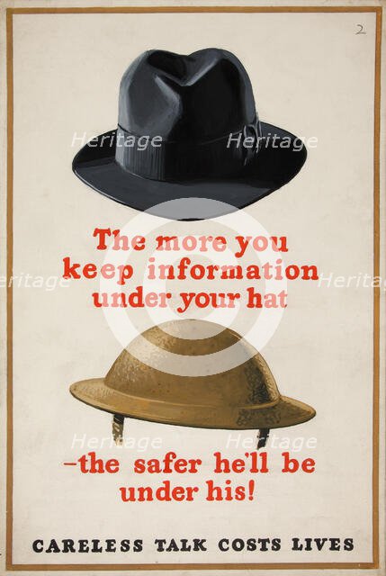 'The more you keep information under your hat - the safer...', WWII poster, between 1939 and 1946. Creators: Central Office of Information, Unknown.