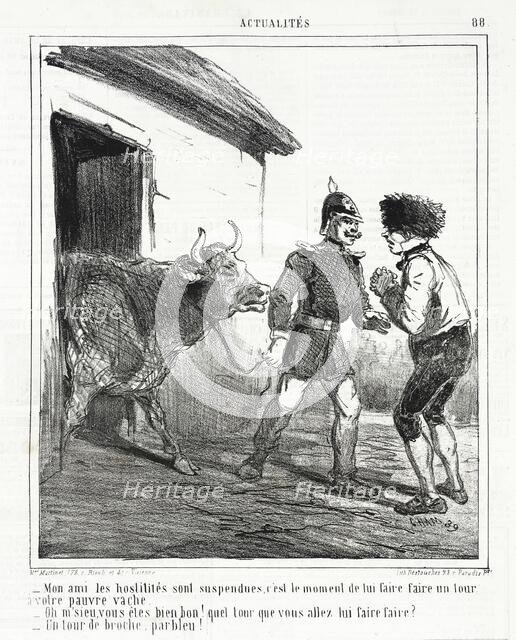 Mon ami, les hostilités sont suspendues, c'est le moment de lui faire faire un tour à votre..., 1865 Creator: Cham.