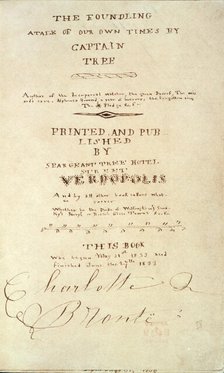 Title page of "The Foundling - A Tale Of Our Own Times by Captain Tree", 1833.  Creator: Charlotte Bronte.