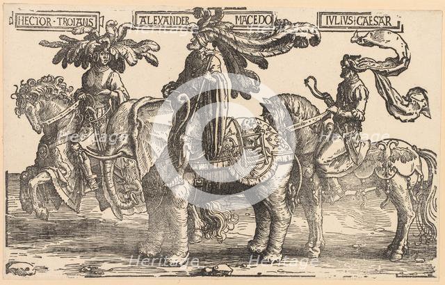 The Nine Heroes: Hector of Troy, Alexander of Macedon, Julius Caesar, 1515-1517. Creator: Lucas van Leyden (Dutch, 1494-1533).