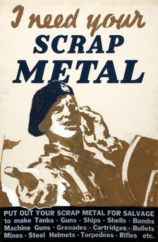 'I need your scrap metal', World War II poster, between 1939 and 1946. Creators: Central Office of Information, Unknown.