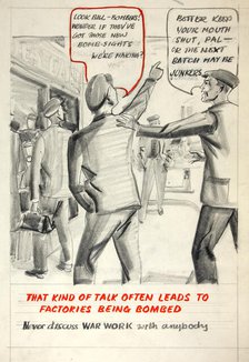 'That kind of talk often leads to factories being bombed...', WWII poster, between 1939 and 1946. Creators: Central Office of Information, Unknown.