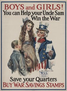 Boys and Girls! You Can Help Your Uncle Sam Win the War, 1917. Creator: Unknown.