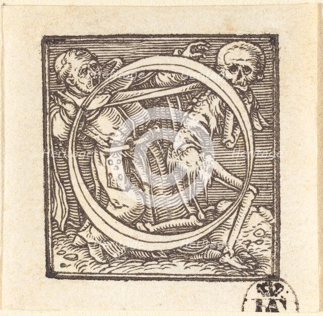 Letter O. Creator: Hans Holbein the Younger.