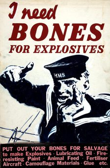 'I need bones for explosives', World War II poster, between 1939 and 1946. Creators: Central Office of Information, Unknown.